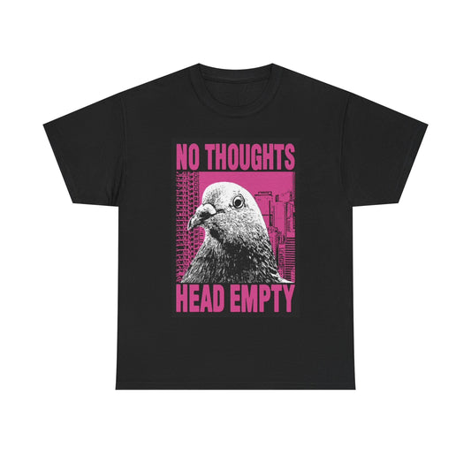No Thoughts Empty Head Pigeon Shirt Painting Unisex Heavy Cotton Tee