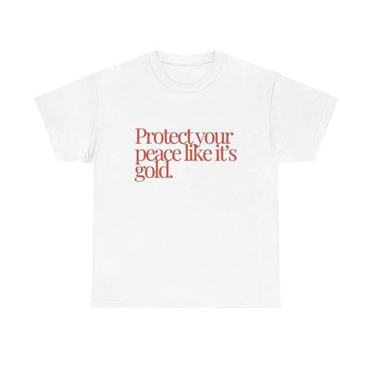 Protect Your Peace Like Its Gold Graphic T Shirt NEW ADULT TEE VINTAGE