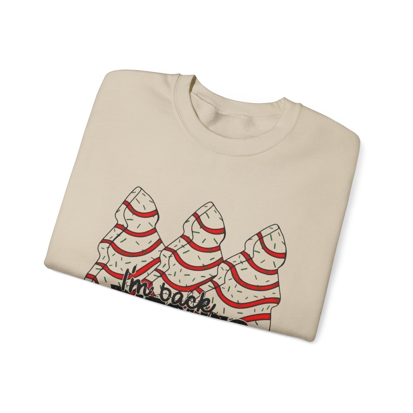 I'm Back Funny Christmas Tree Cakes Sweater NEW Heavy Blend™ Crewneck Sweatshirt