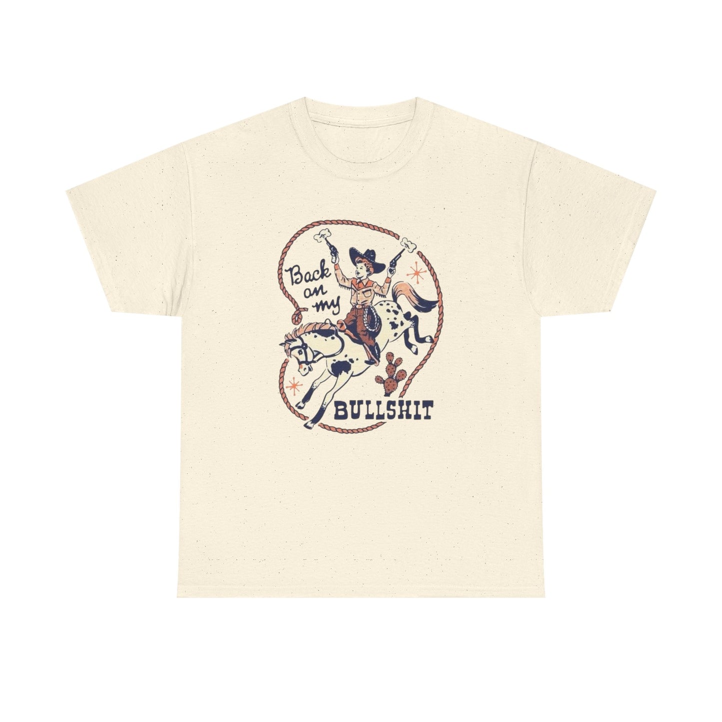 Back On My BS Cowgirl Western Funny Graphic T Shirt Unisex Heavy Cotton Tee