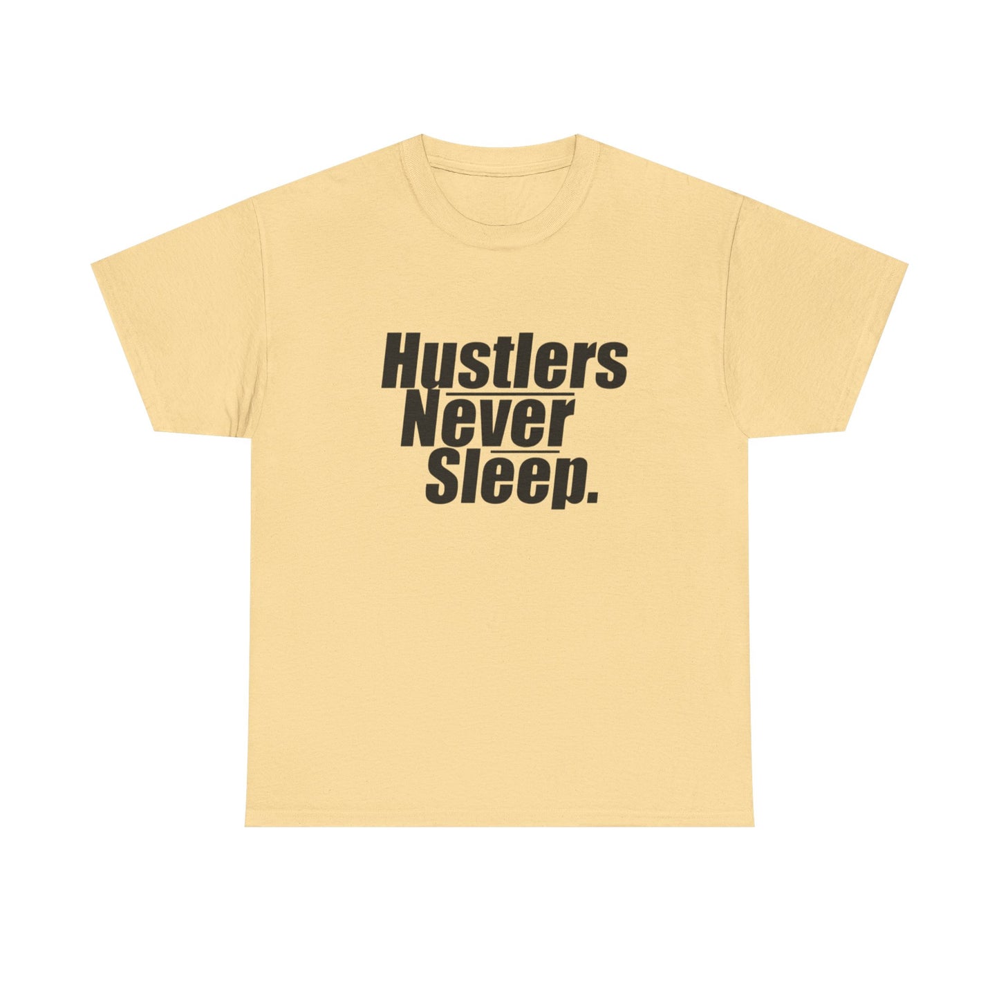 Hustlers Never Sleep Motivation Graphic T Shirt Unisex Heavy Cotton Tee