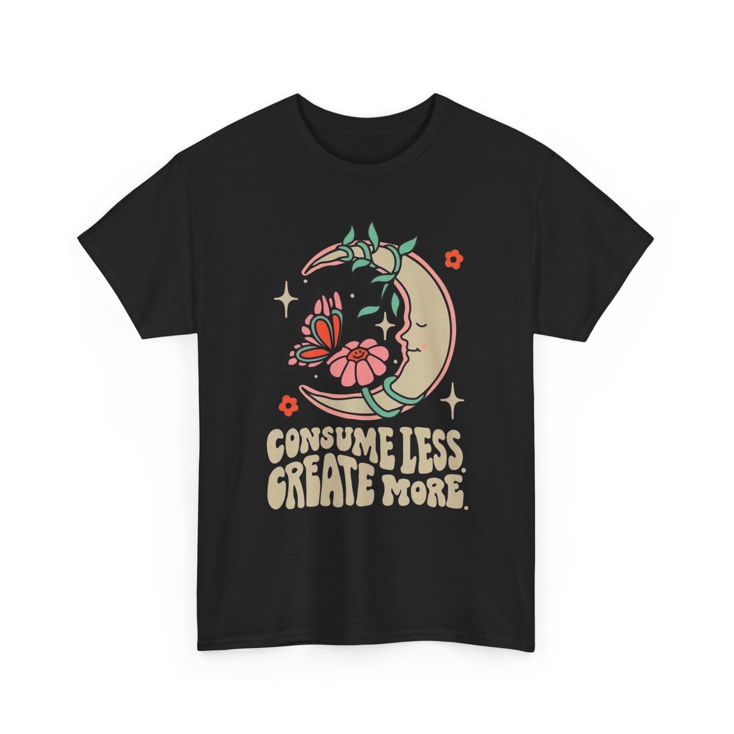 Consume Less Create More Graphic T Shirt Unisex Heavy Cotton Tee