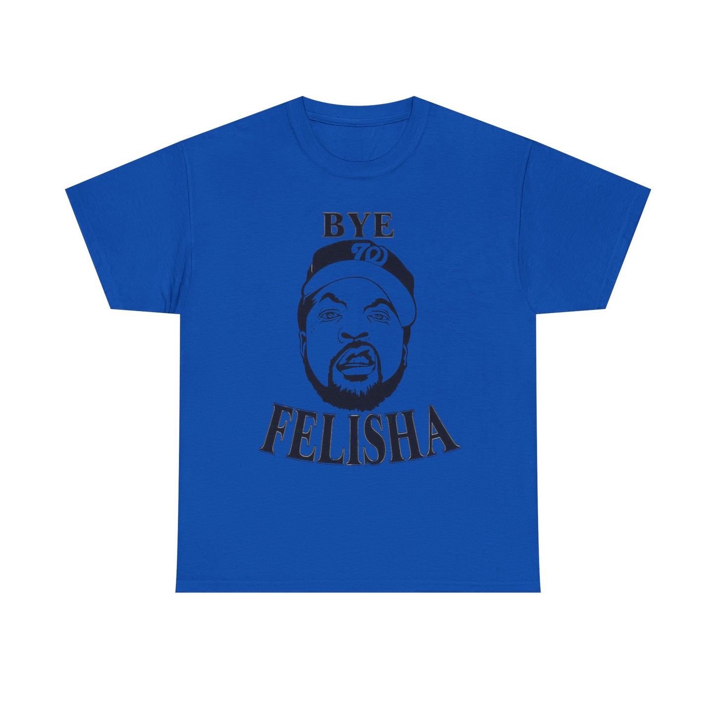 Friday Graphic T Shirt Funny Bye Felisha Ice Cube Comedy Unisex Heavy Cotton Tee