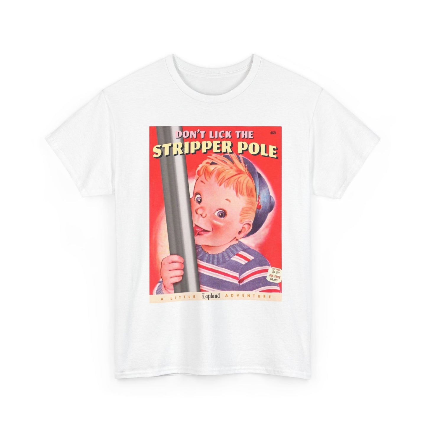 Don't Lick The Stripper Pole Graphic T Shirt Funny Unisex Heavy Cotton Tee