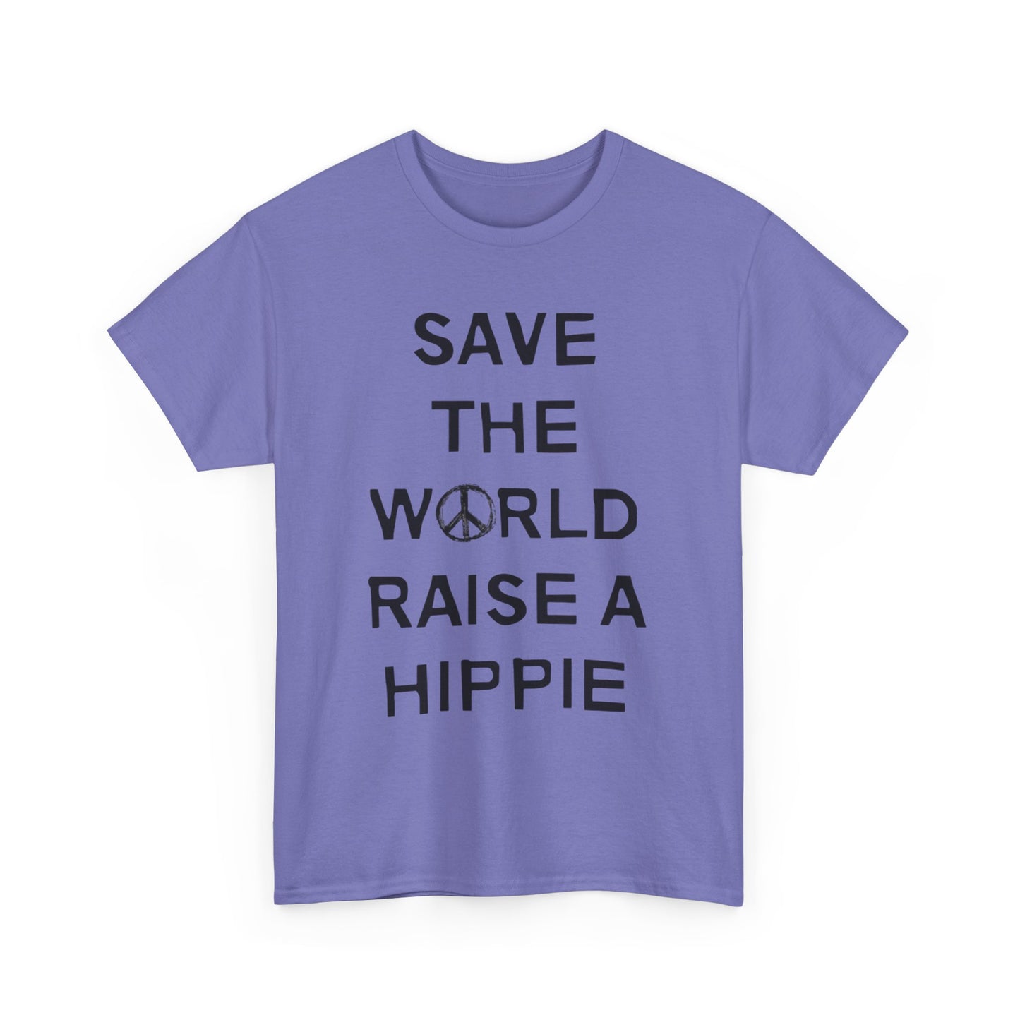 Save The World Raise A Hippie T Shirt Graphic Unisex Heavy Cotton Tee NEW GIFT