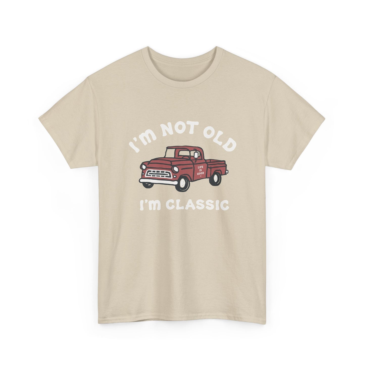I'm Not Old I'm Classic Pick Up Truck Graphic T Shirt NEW ADULT
