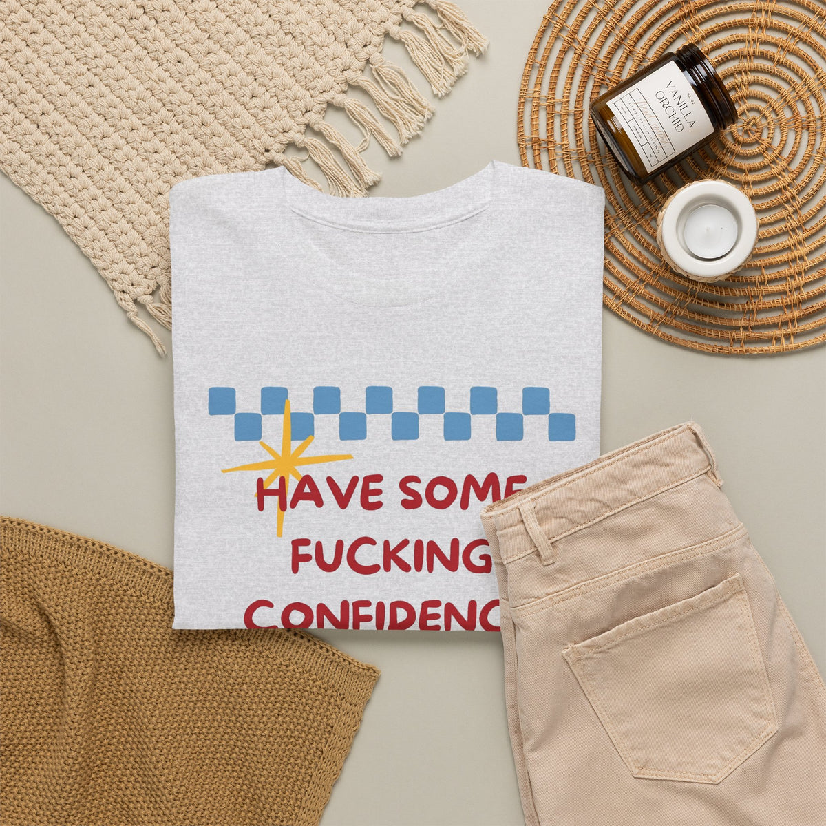 Have Some Confidence in What You Are Doing T-Shirt | Motivational Graphic Tee Men's