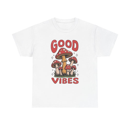 Good Vibes Mushrooms Graphic T Shirt Unisex Heavy Cotton Tee