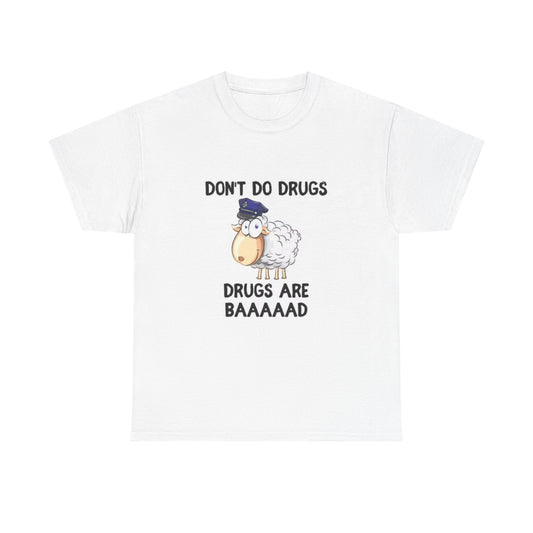 Drugs Are Bad Shirt Funny Sheep Graphic Unisex Heavy Cotton Tee