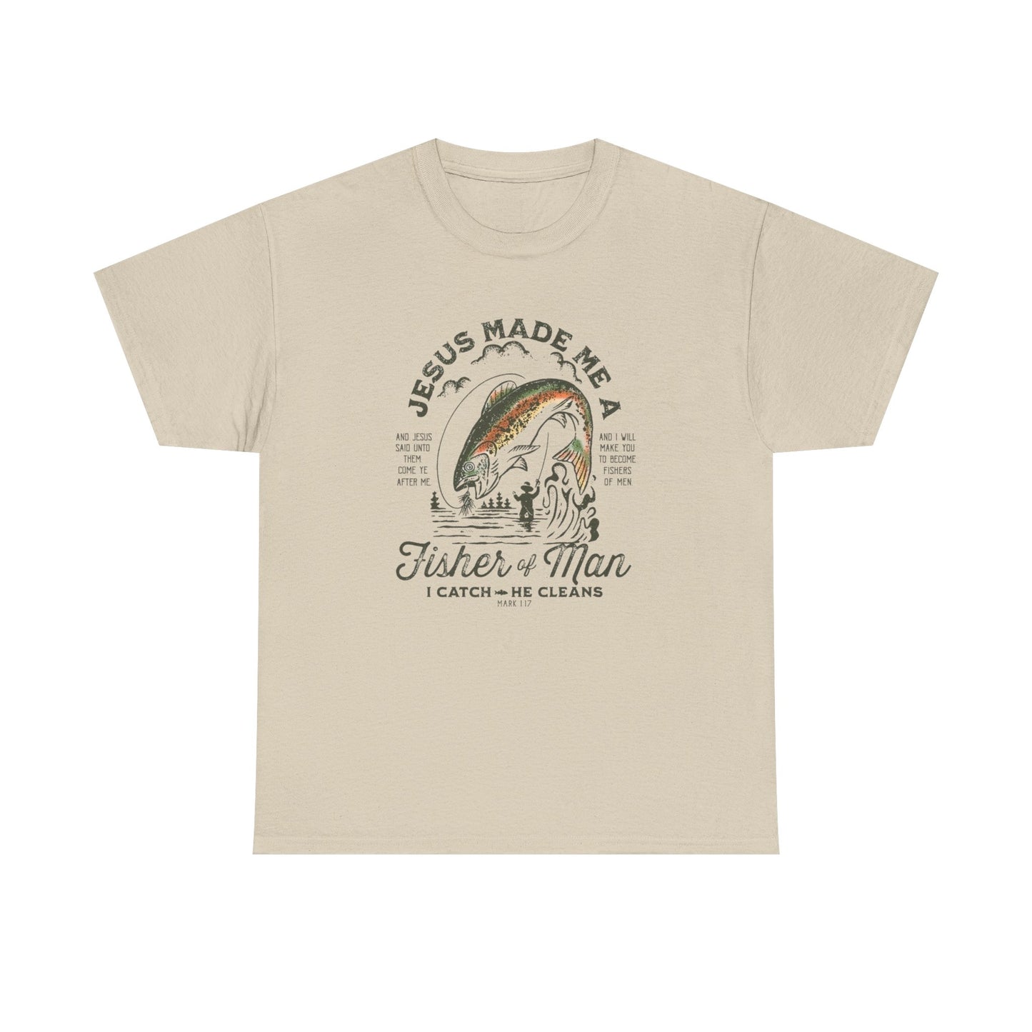 Jesus Made Me A Fisherman Graphic T Shirt NEW GIFT Unisex Heavy Cotton Tee