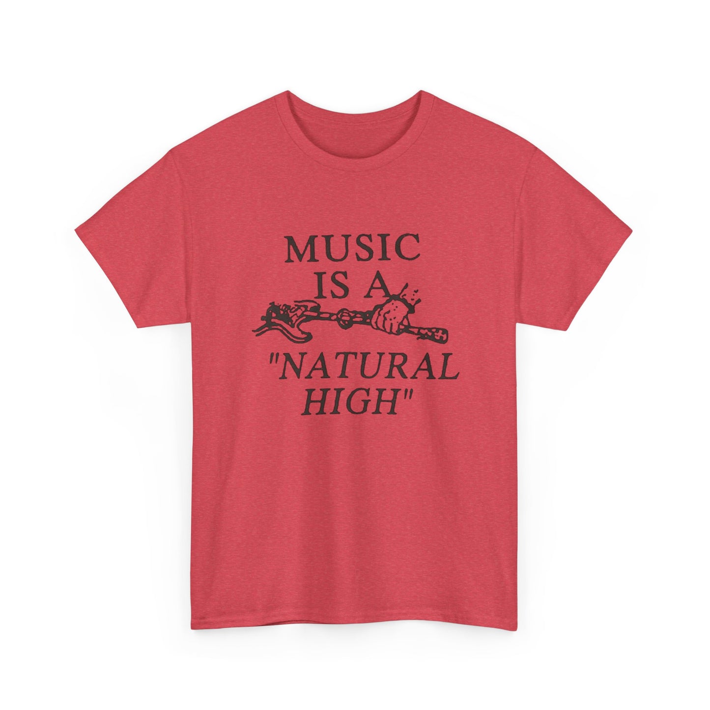 Music Is A Natural High Graphic T Shirt Unisex Heavy Cotton Tee