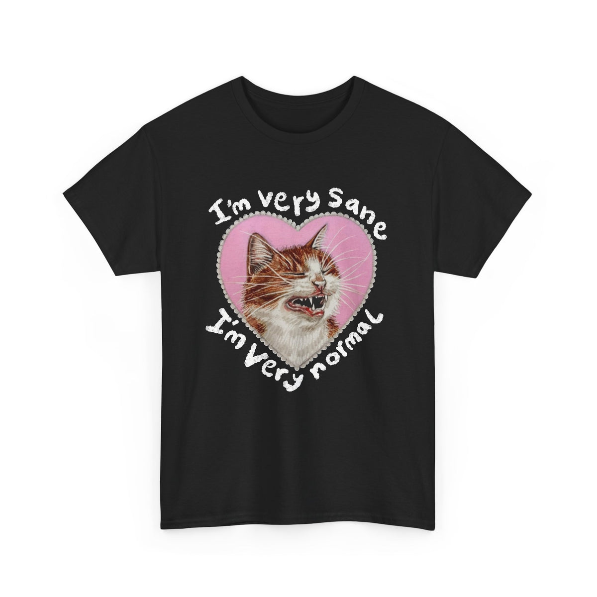 Funny Cat “I'm Very Sane, I'm Very Normal” T-Shirt Men's Graphic Tee