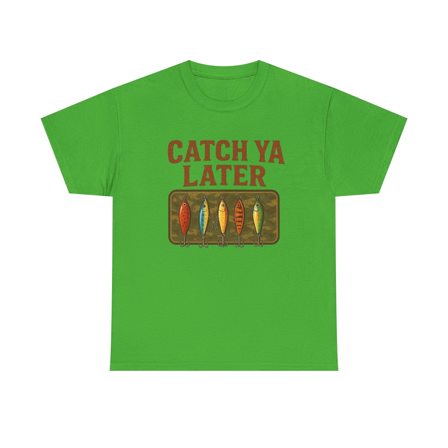 Catch Ya Later Fishing Graphic T Shirt NEW ADULT Tee