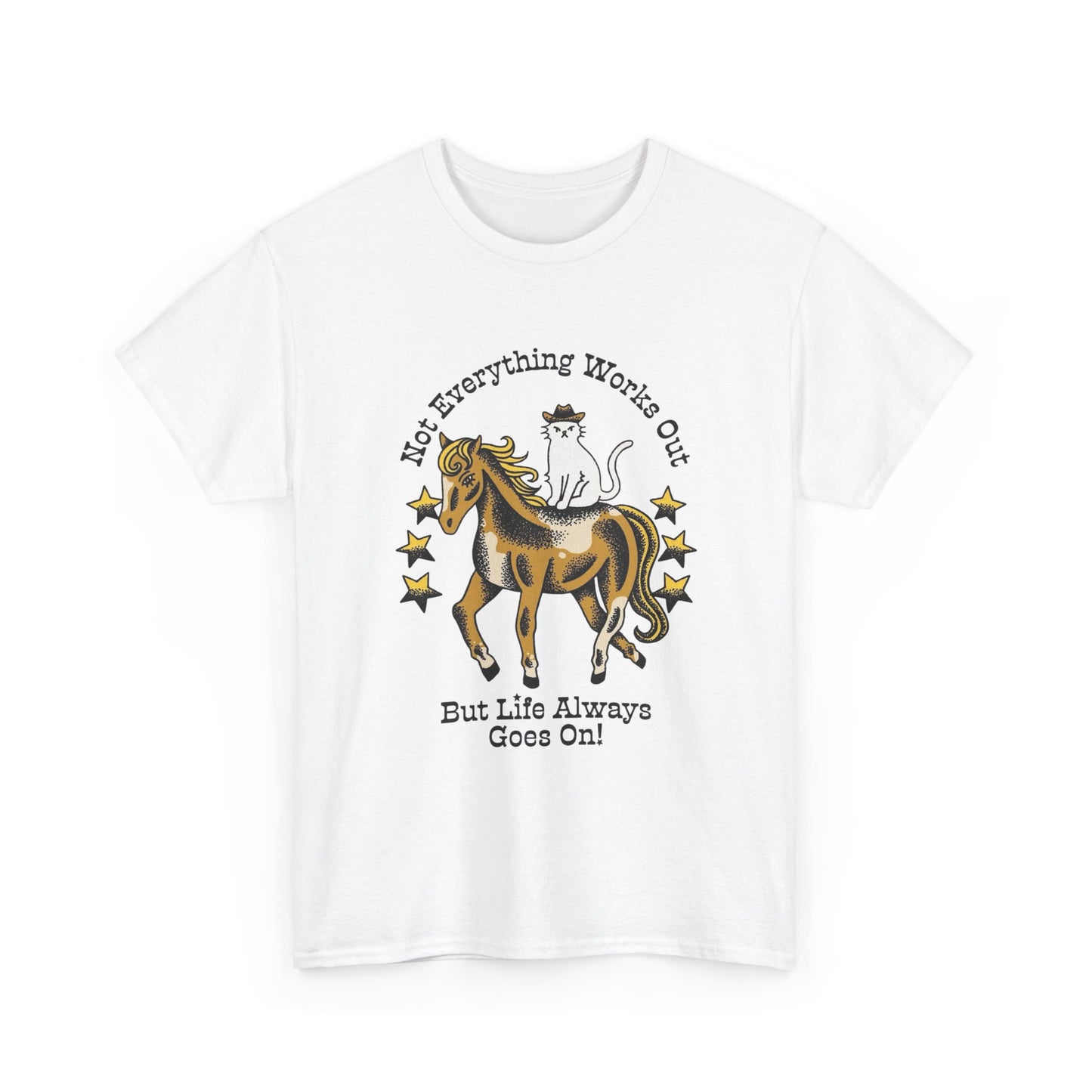 Not Everything Works Out Graphic T Shirt NEW Adult Unisex Heavy Cotton Tee