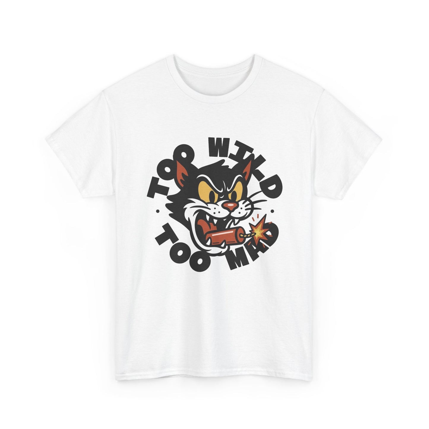 Too Wild Too Mad Cat Graphic T Shirt NEW Unisex Heavy Cotton Tee