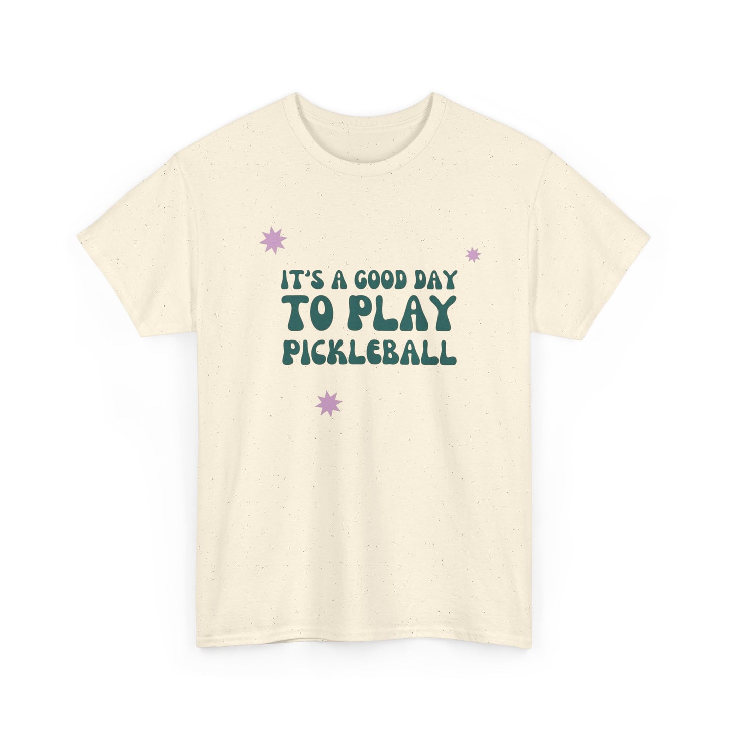 Its A Good Day To Play Pickleball Graphic T Shirt Heavy Cotton Tee