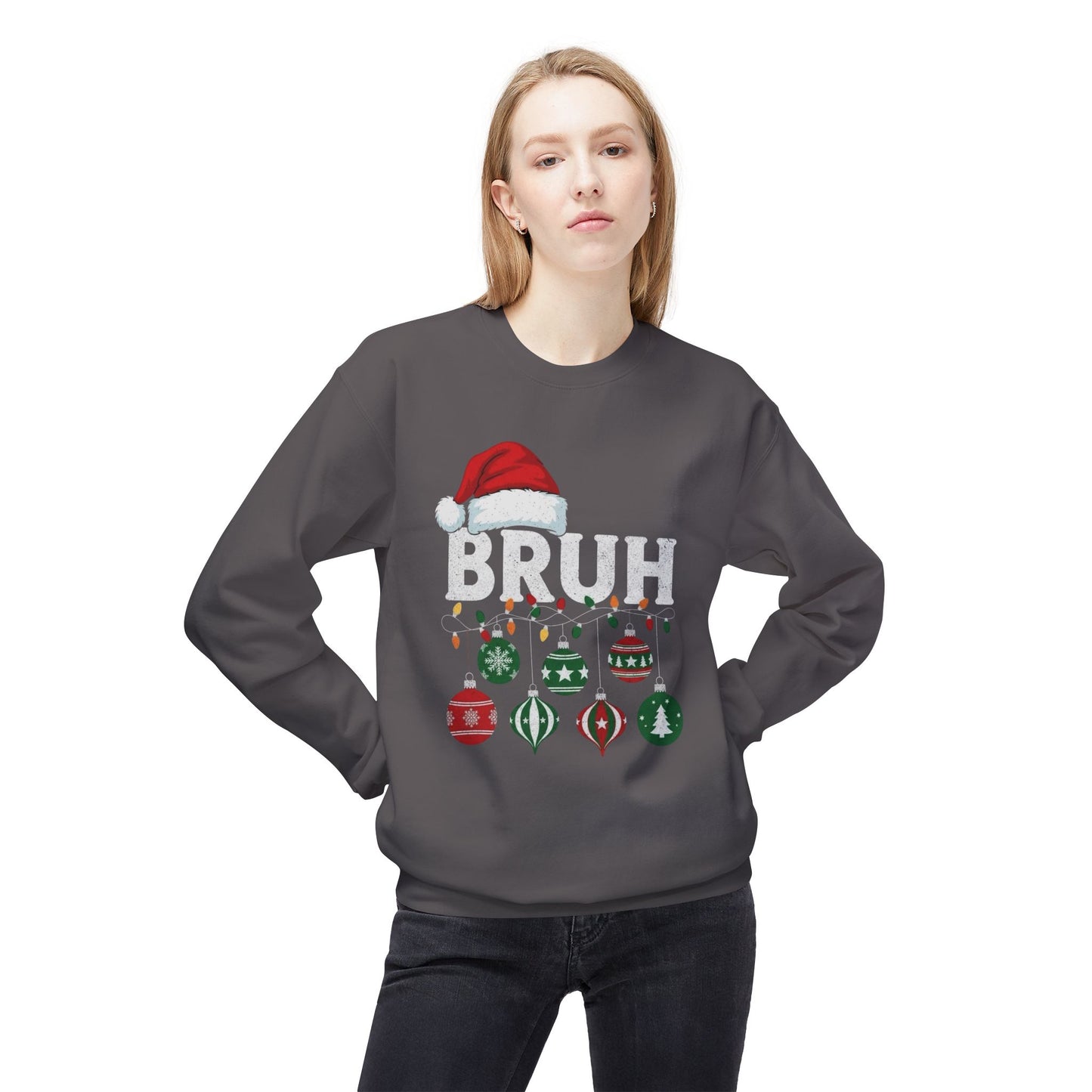 Bruh Its Christmas Funny Sweater NEW Unisex Fleece Crewneck Sweatshirt