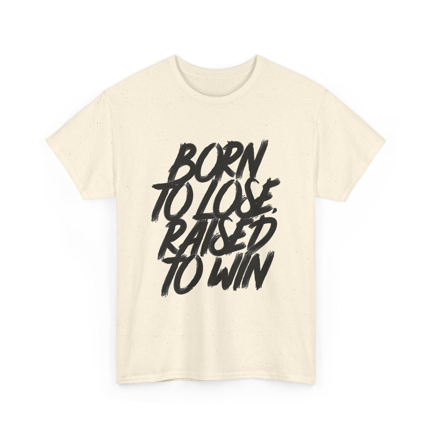 Born To Lose Raised To Win Graphic T Shirt NEW ADULT