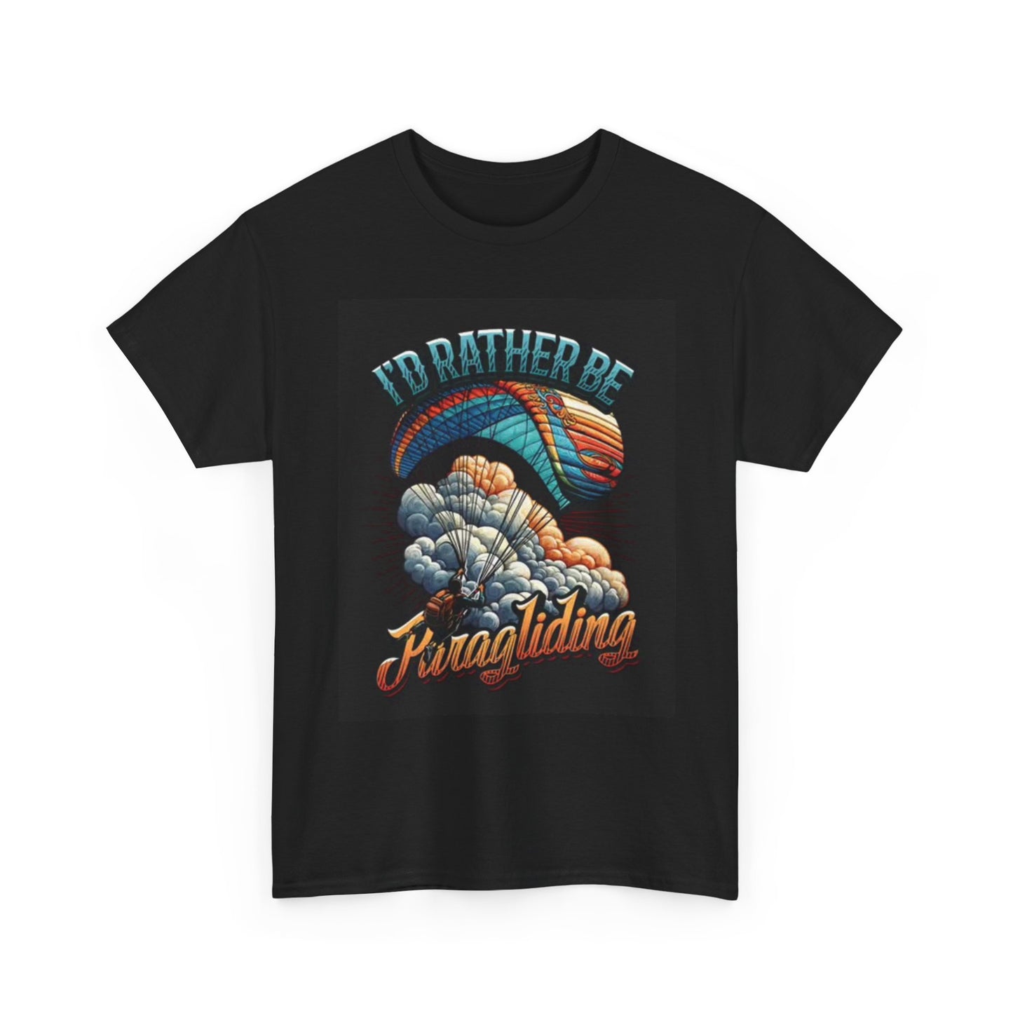 Id Rather Be Paragliding Graphic T Shirt Outdoors Flight Unisex Heavy Cotton Tee