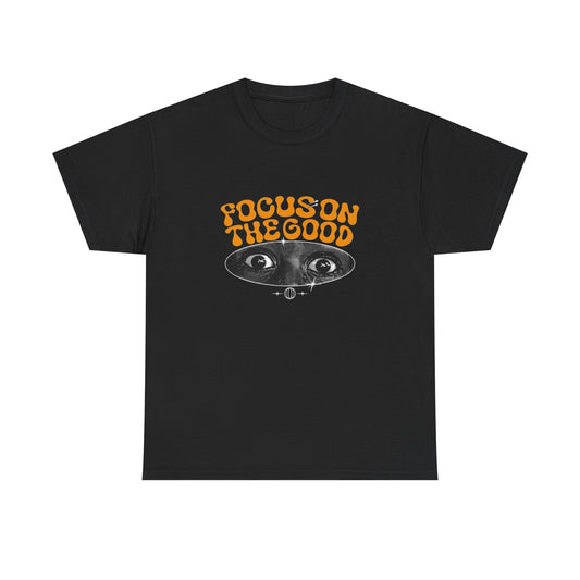 Focus On The Good Graphic T Shirt ADULT NEW Heavy Cotton Tee