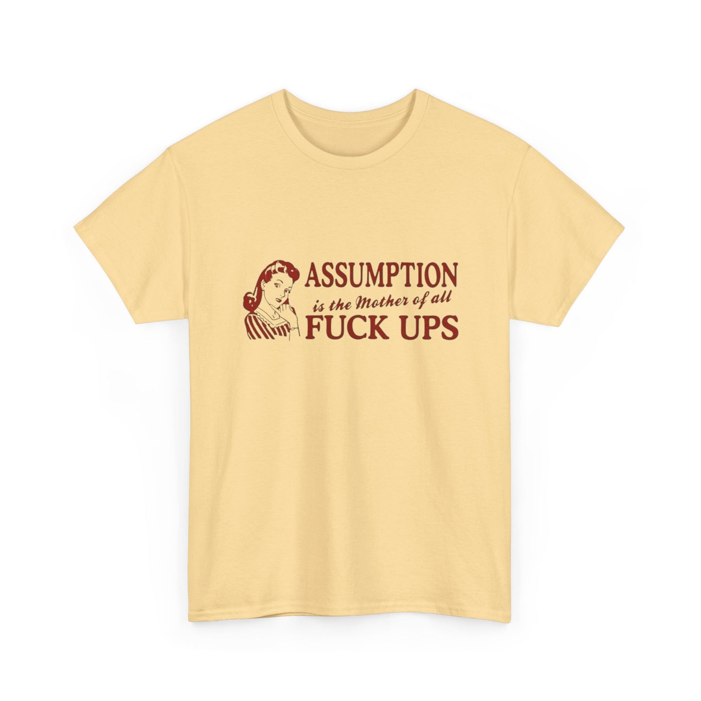 Assumption Is Bad Funny Graphic T-Shirt Men's Women's Heavy Cotton Tee NEW GIFT