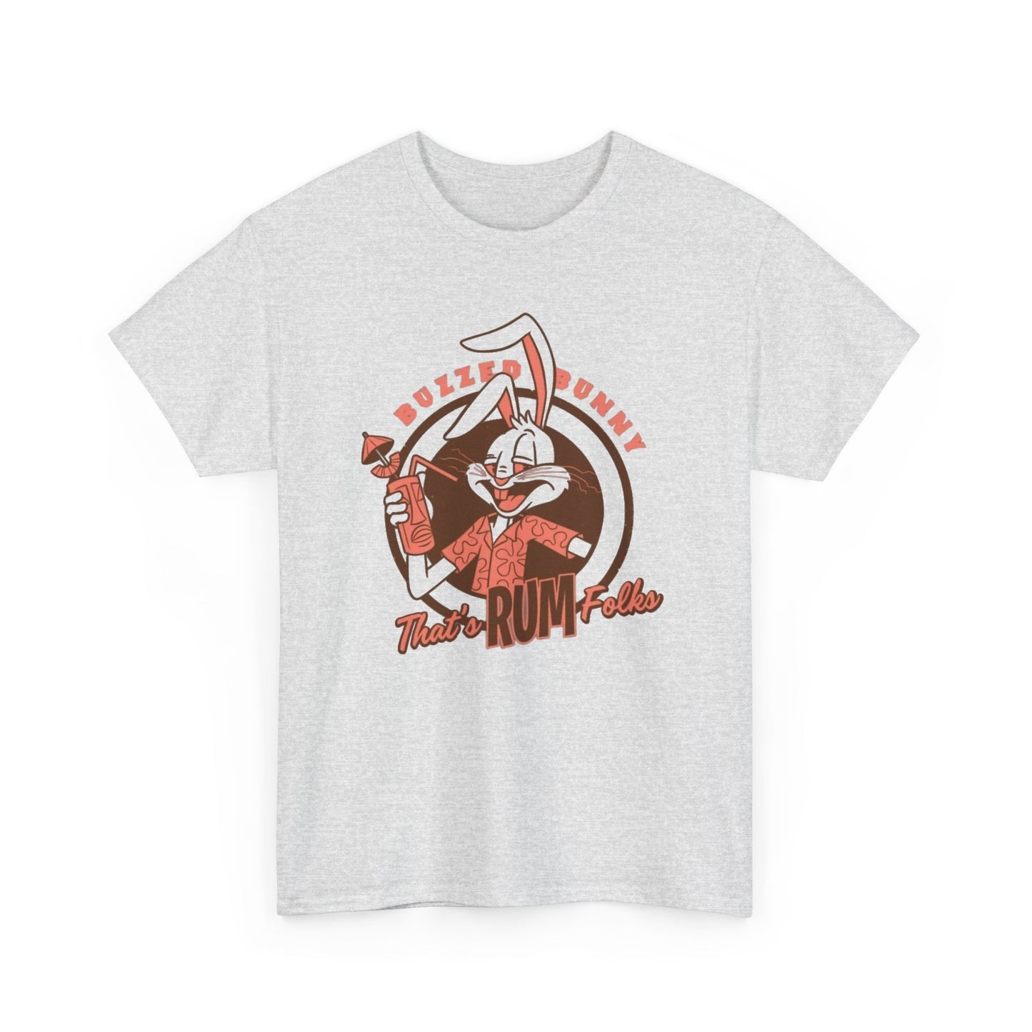 Buzzed Bunny Thats Rum Folks Graphic T Shirt NEW Unisex Heavy Cotton Tee