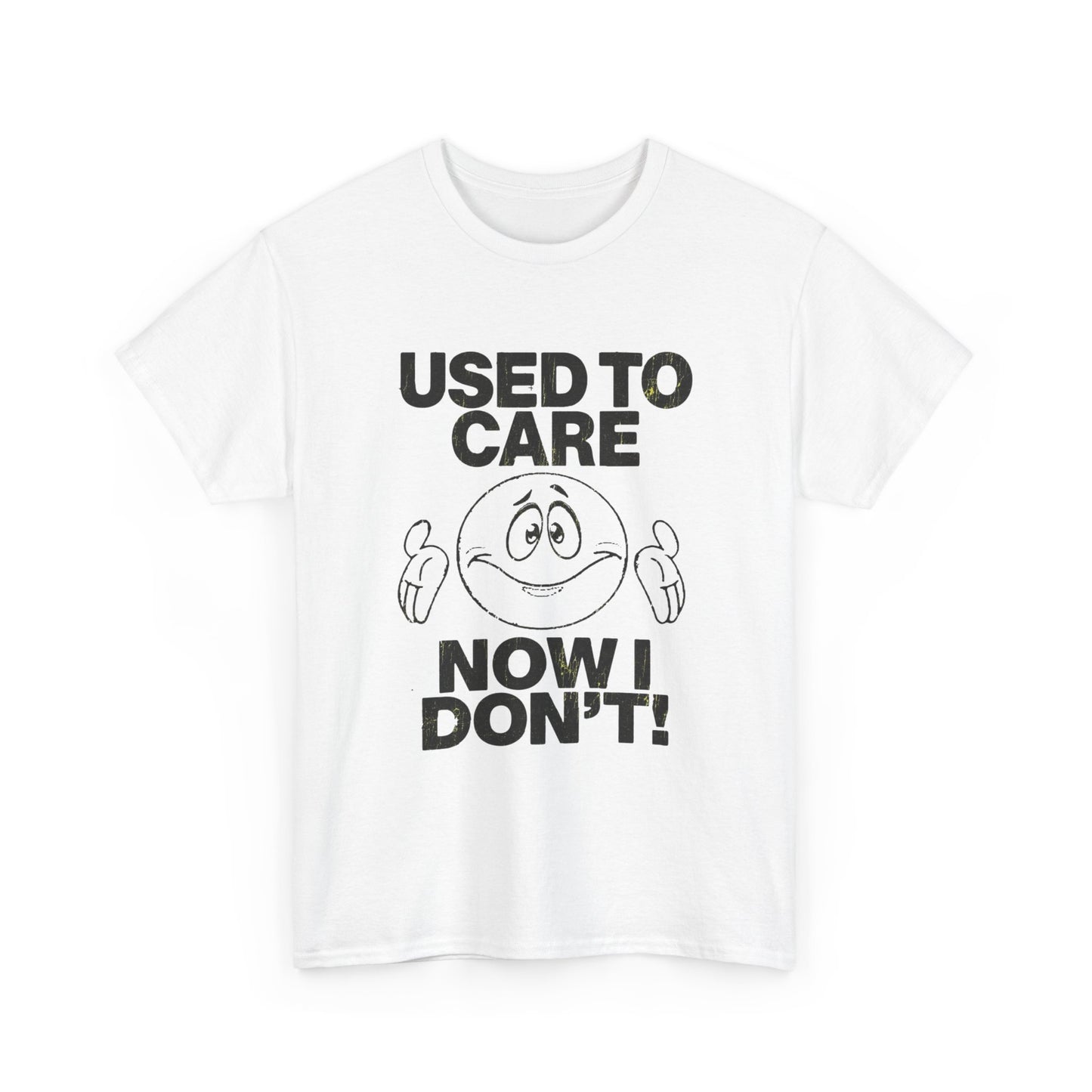 Used To Care Now I Don't Graphic T Shirt NEW ADULT Tee