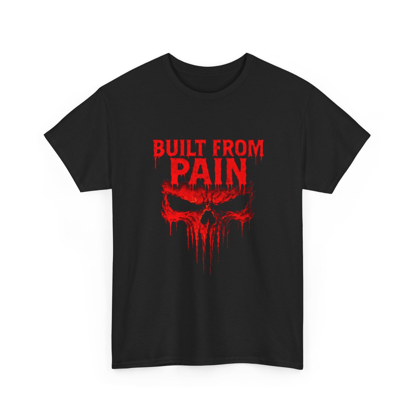 Built From Pain Graphic T Shirt NEW Adult Unisex Heavy Cotton Tee