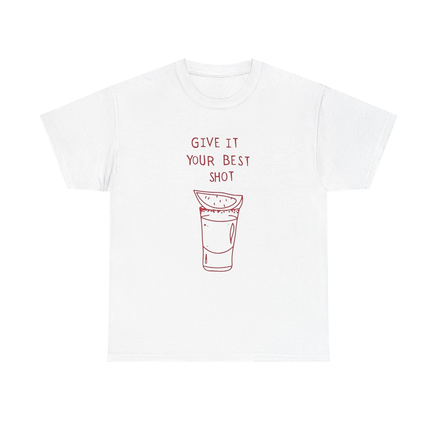 Give It Your Best Shot Graphic T Shirt ADULT NEW