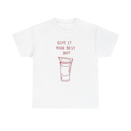 Give It Your Best Shot Graphic T Shirt ADULT NEW