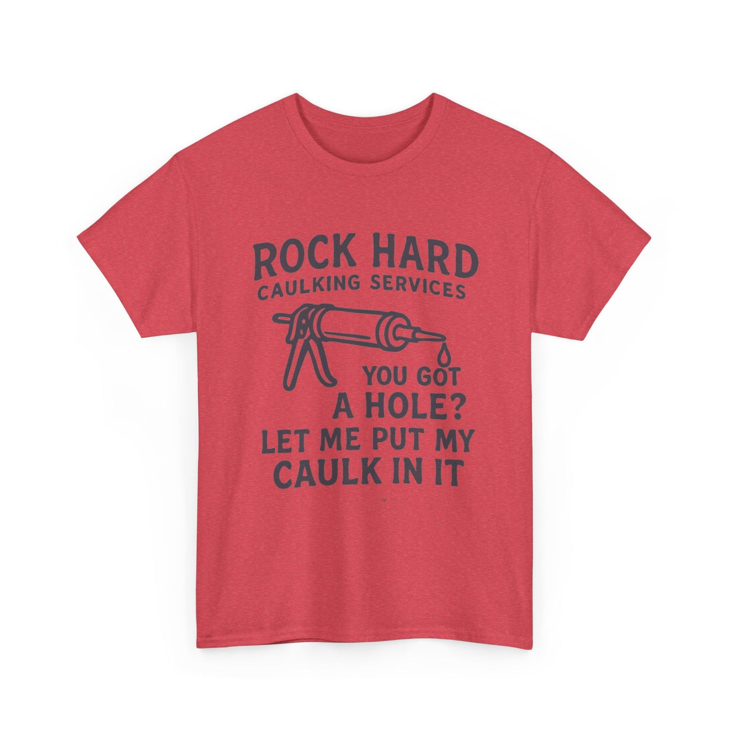 Rock Hard Caulking Funny Sex Graphic T Shirt NEW ADULT