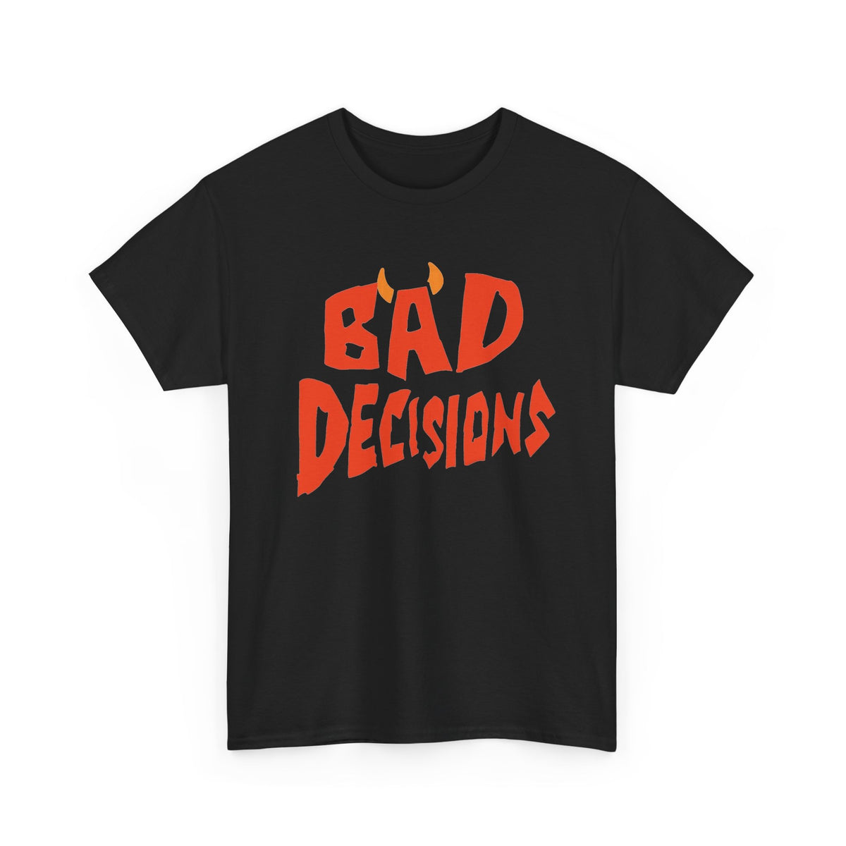 Bad Decisions Graphic T Shirt Men's Heavy Cotton Tee