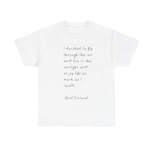 Evel Knievel Quotes Graphic T-Shirt Unisex Heavy Cotton Tee GIFT NEW