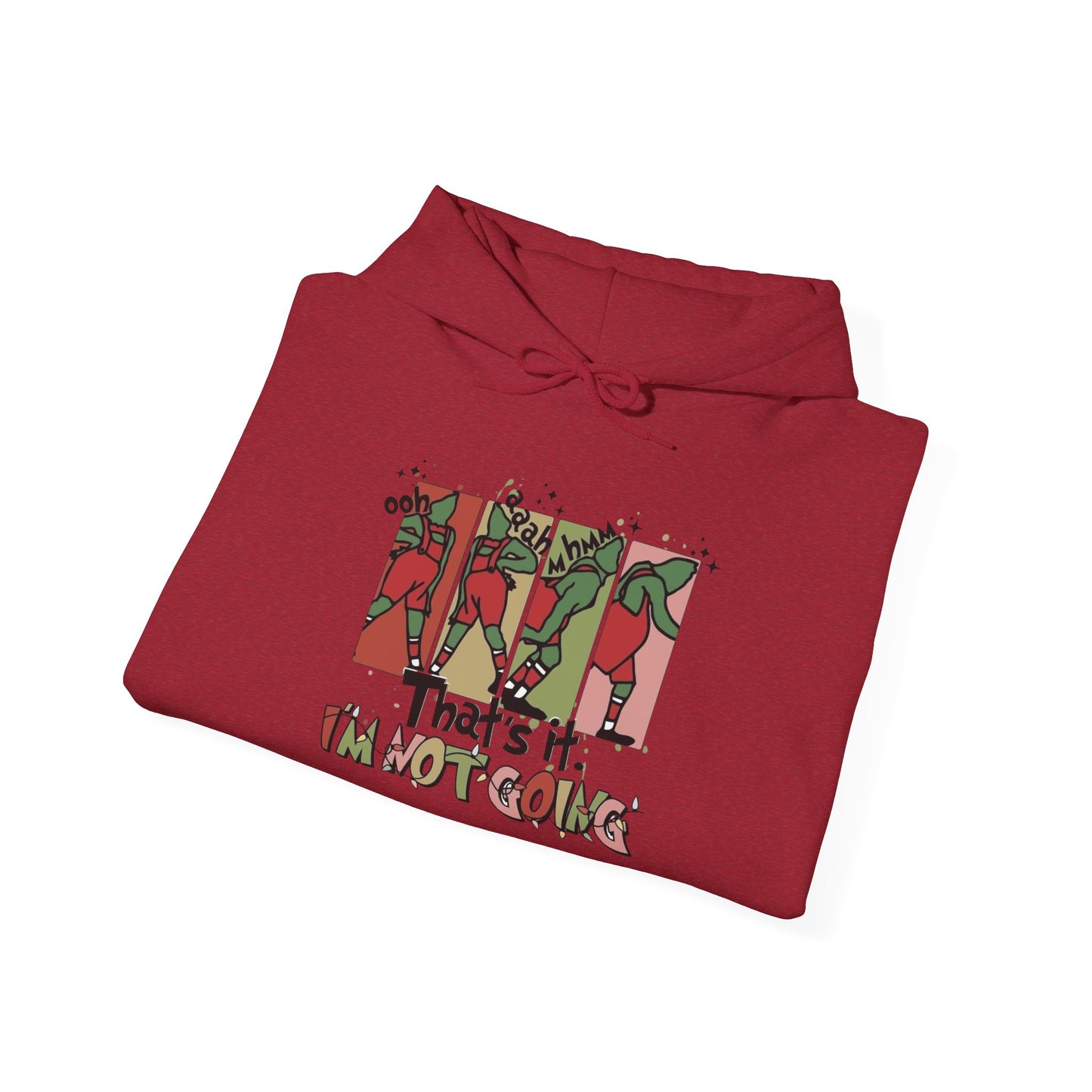 The Grinch Funny Im Not Going Graphic Hoodie Heavy Blend™ Hooded Sweatshirt