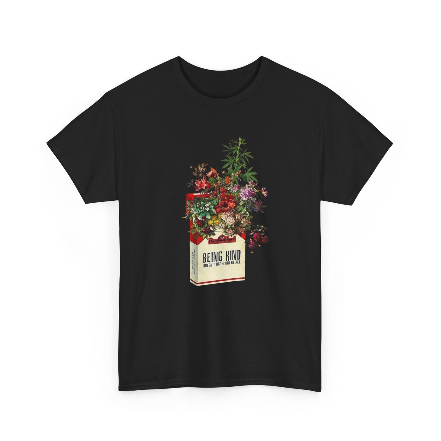 Being Kind Weed Flowers Graphic T-Shirt Cotton Tee New Gift Vintage