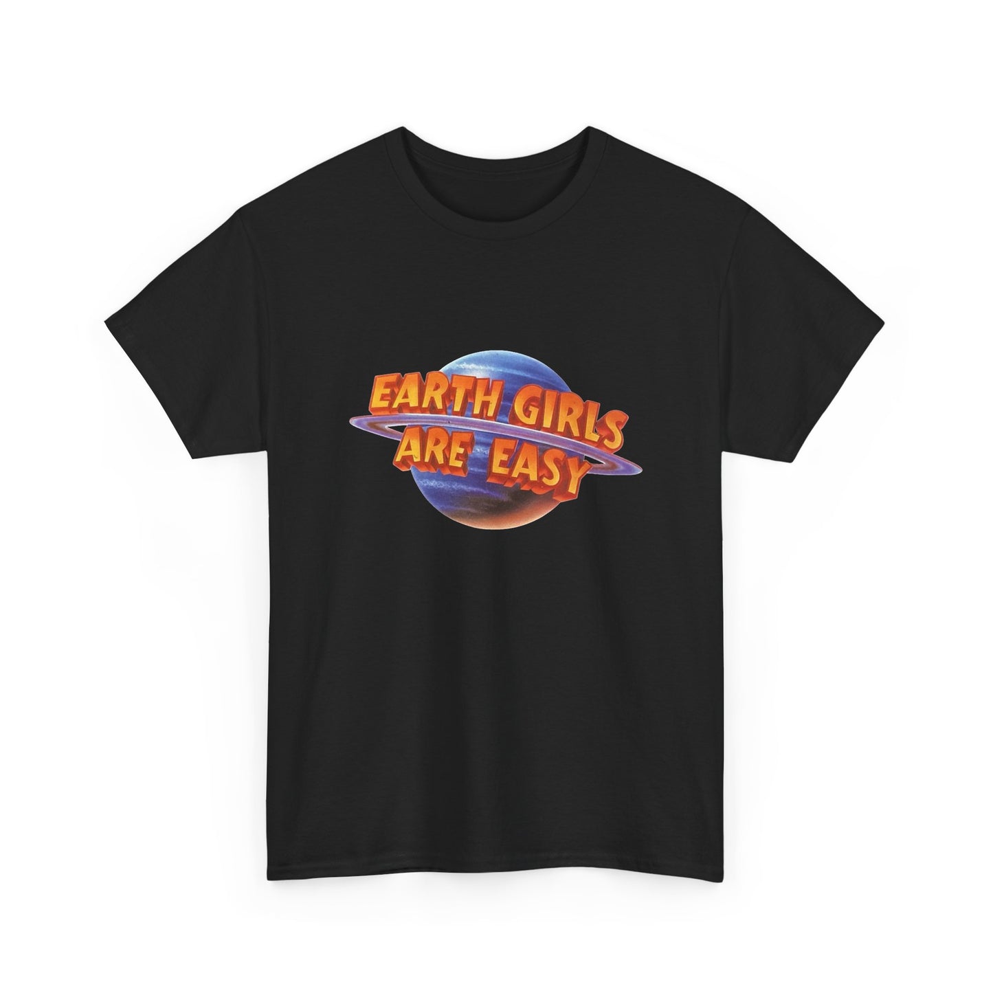 Earth Girls Are Easy Funny Graphic T Shirt NEW Adult Regular Sizing Tee