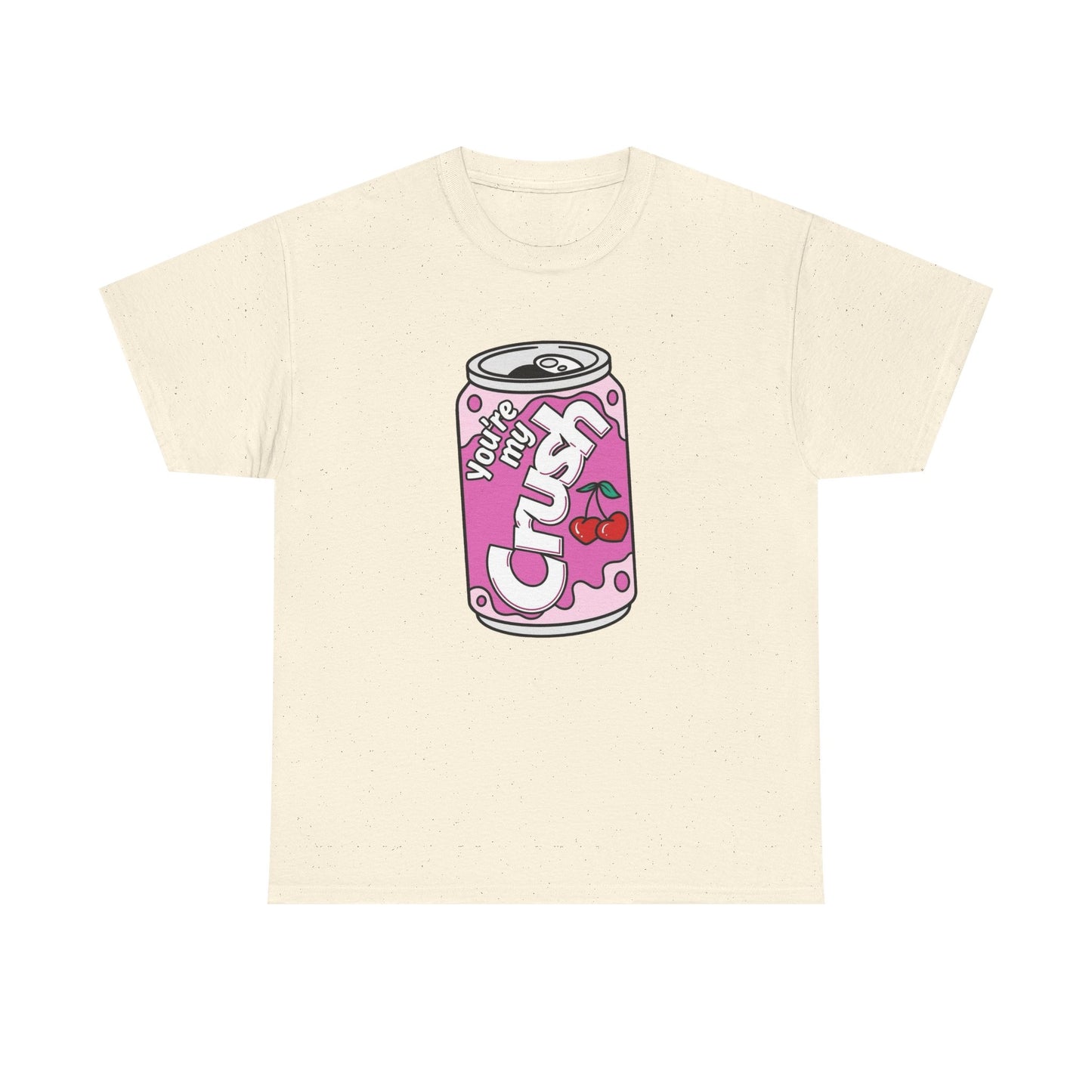 Your My Crush Soda Retro Graphic T Shirt Unisex Heavy Cotton Tee