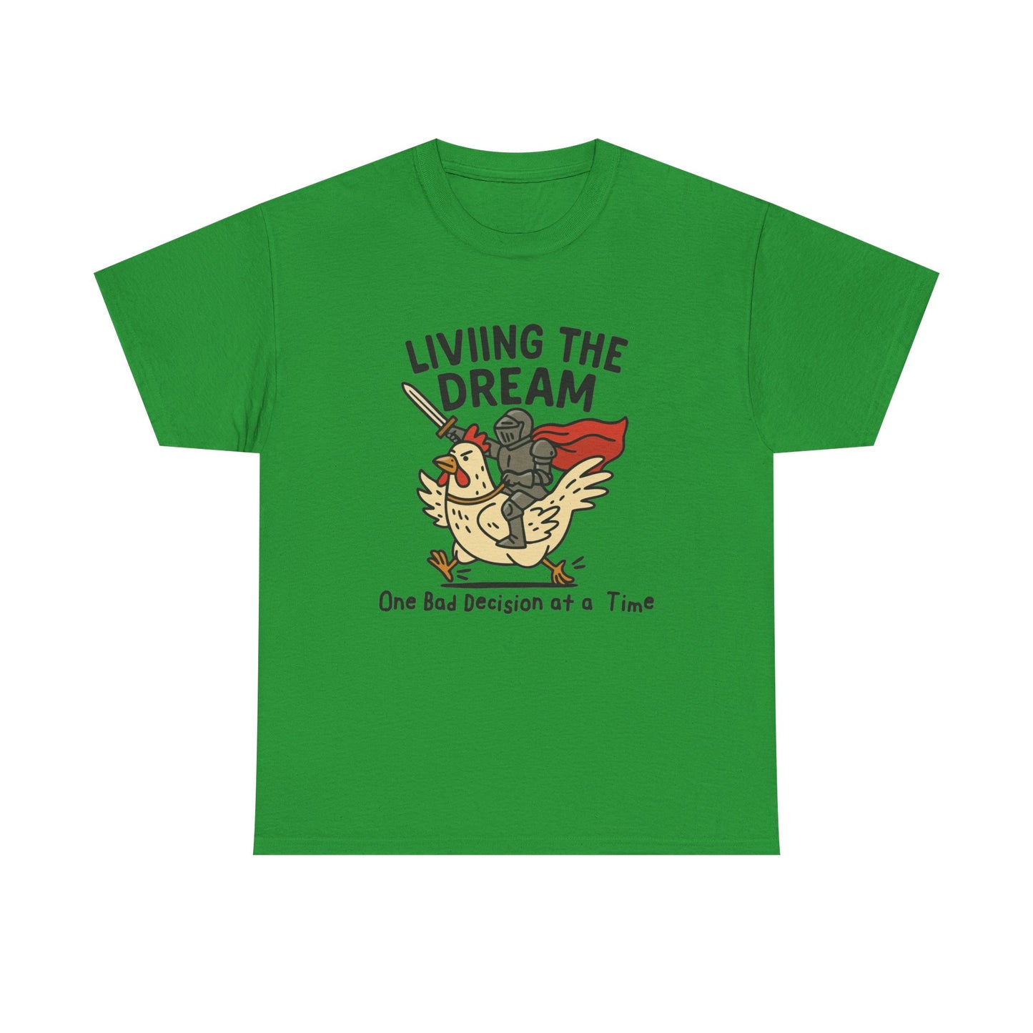 Living The Dream Funny Bad Decisions Graphic T Shirt Regular Men's Heavy Cotton Tee