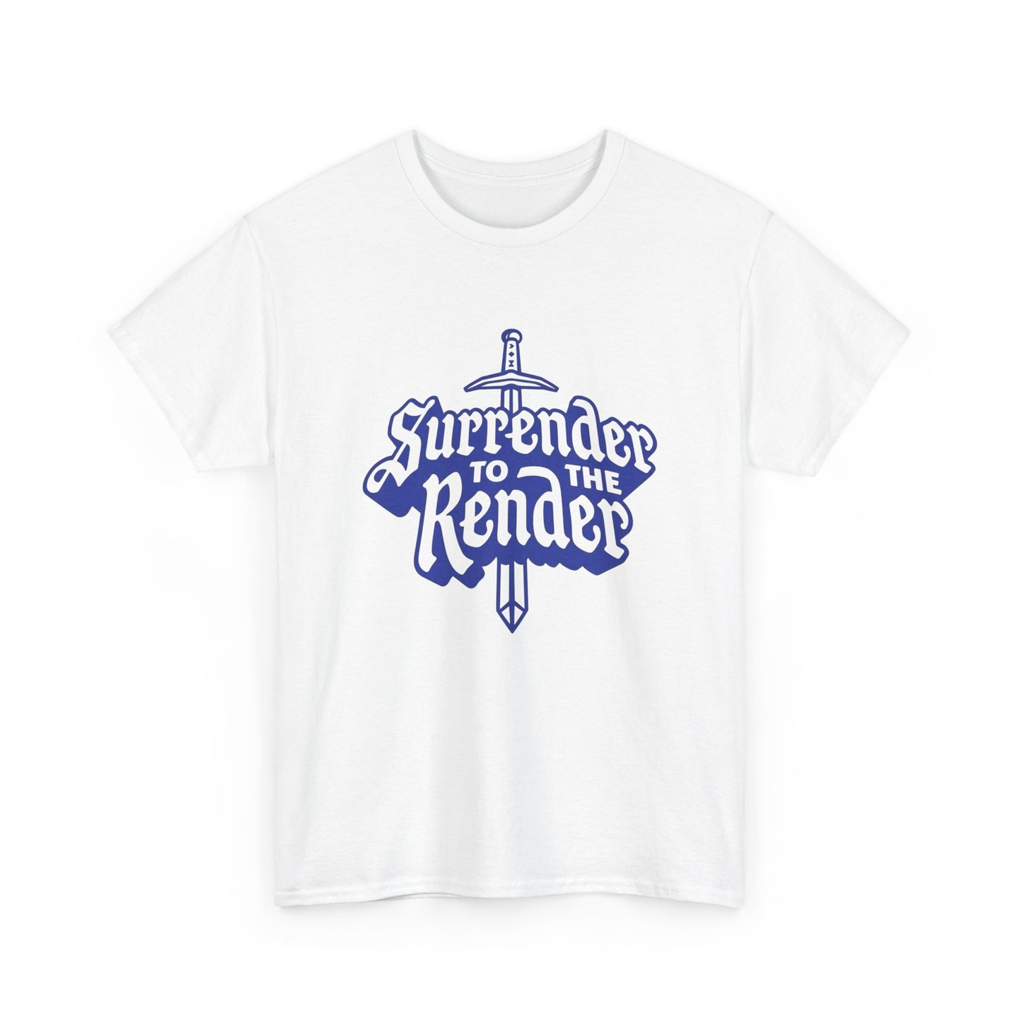 Surrender To The Render Graphic T Shirt Unisex Heavy Cotton Tee NEW GIFT