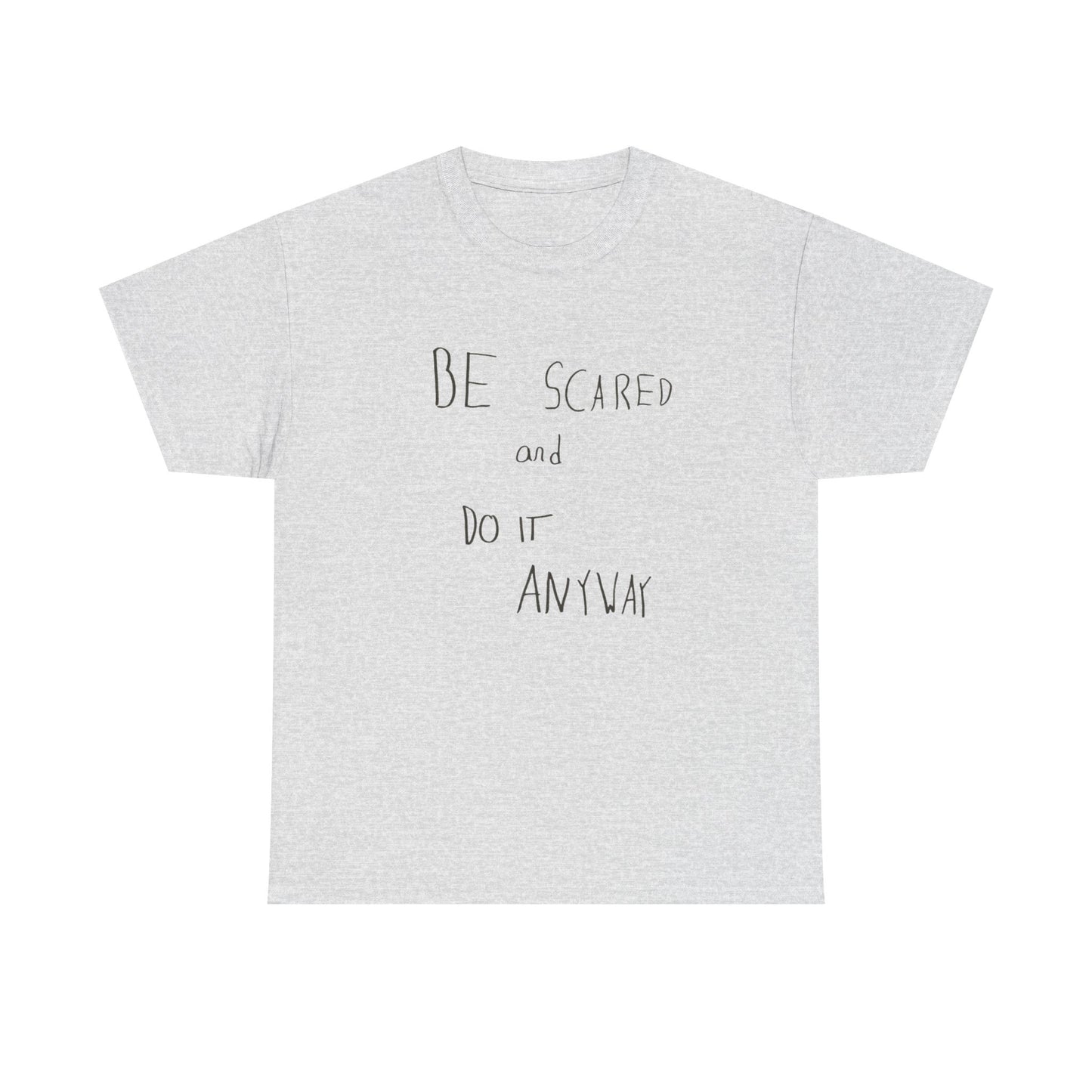 Be Scared And Do It Anyway Graphic T Shirt Unisex Heavy Cotton Tee Gift Vintage