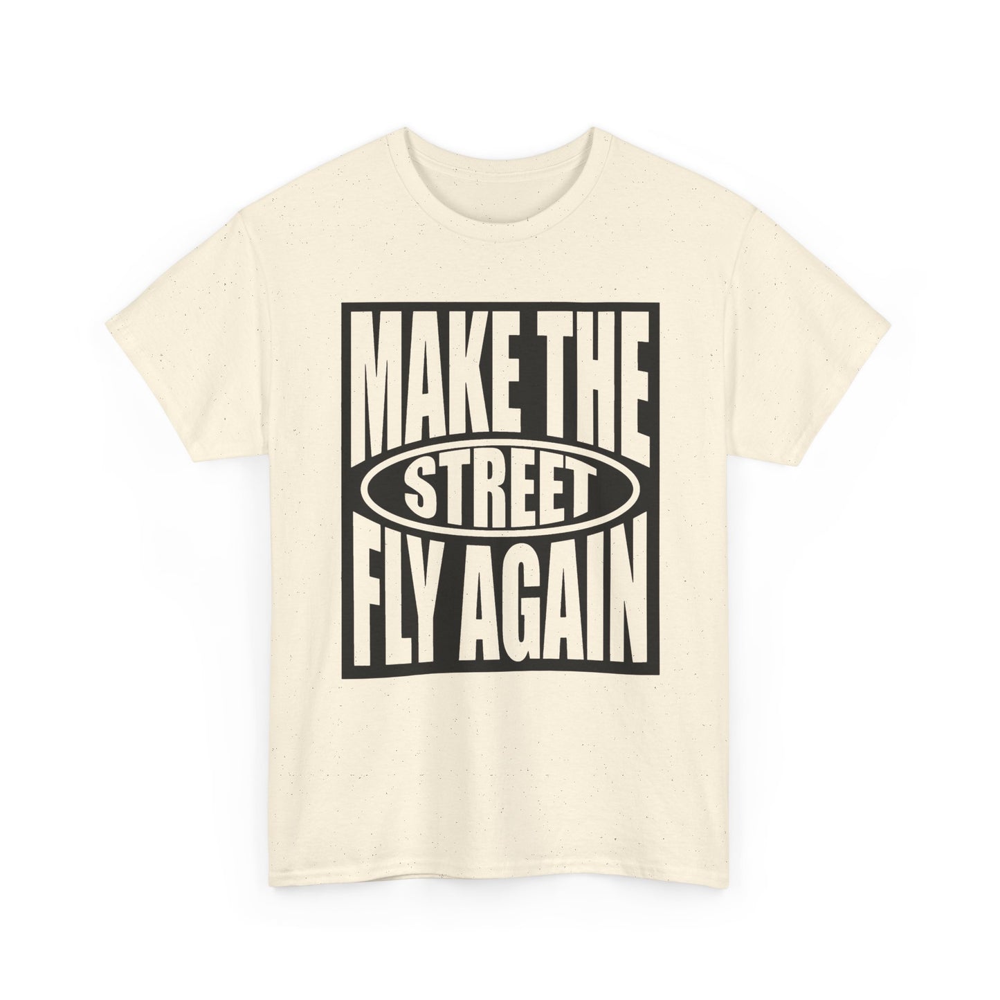 Make The Street Fly Again Graphic T Shirt NEW Adult Regular Sizing Tee