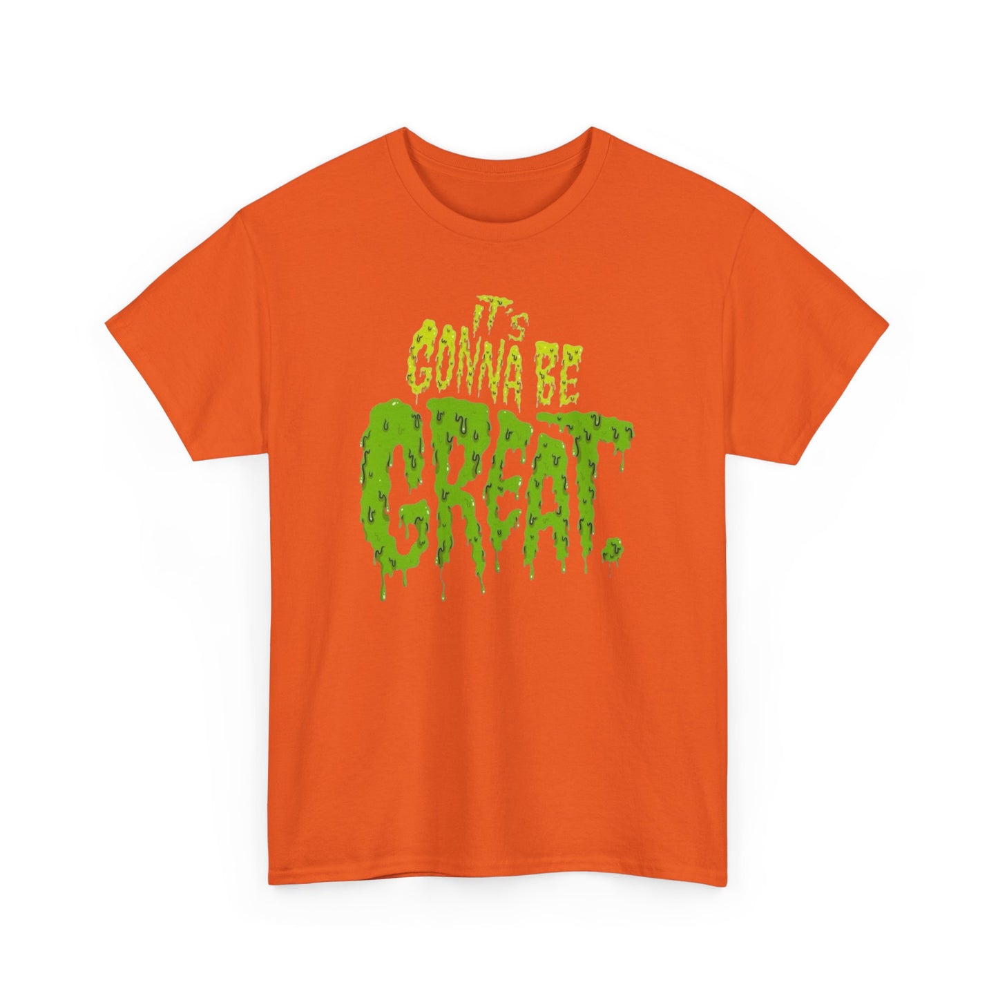 It's Gonna Be Great Creepy Graphic T-Shirt Unisex Heavy Cotton Tee