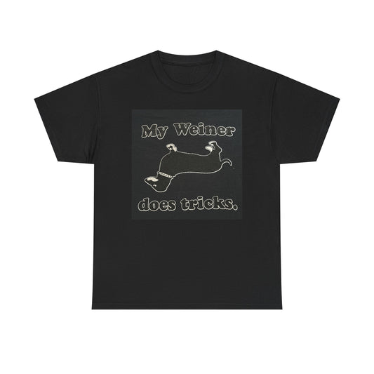 My Weiner Dog Does Tricks Graphic T Shirt Funny Unisex Heavy Cotton Tee