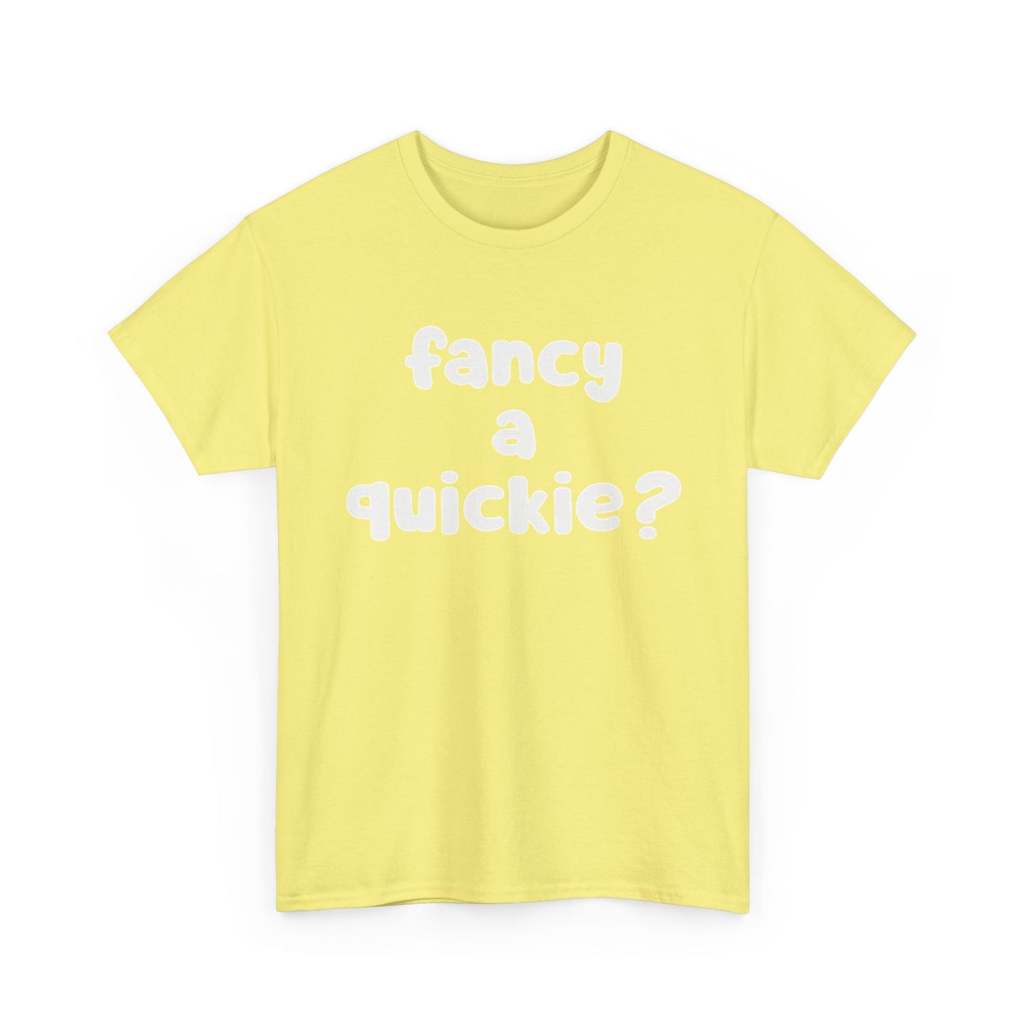 Fancy A Quickie Funny Sex Humor Graphic T Shirt Regular Men's Heavy Cotton Tee