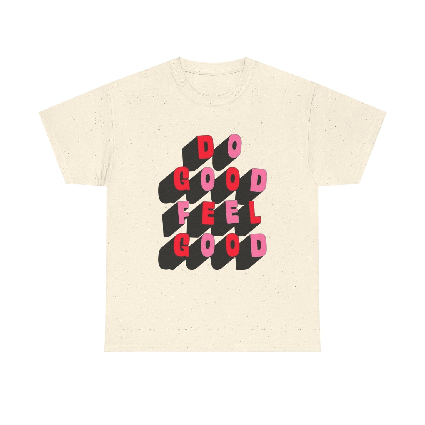 Do Good Feel Good Retro Graphic T Shirt Unisex Cotton Tee - New Gift - Tee