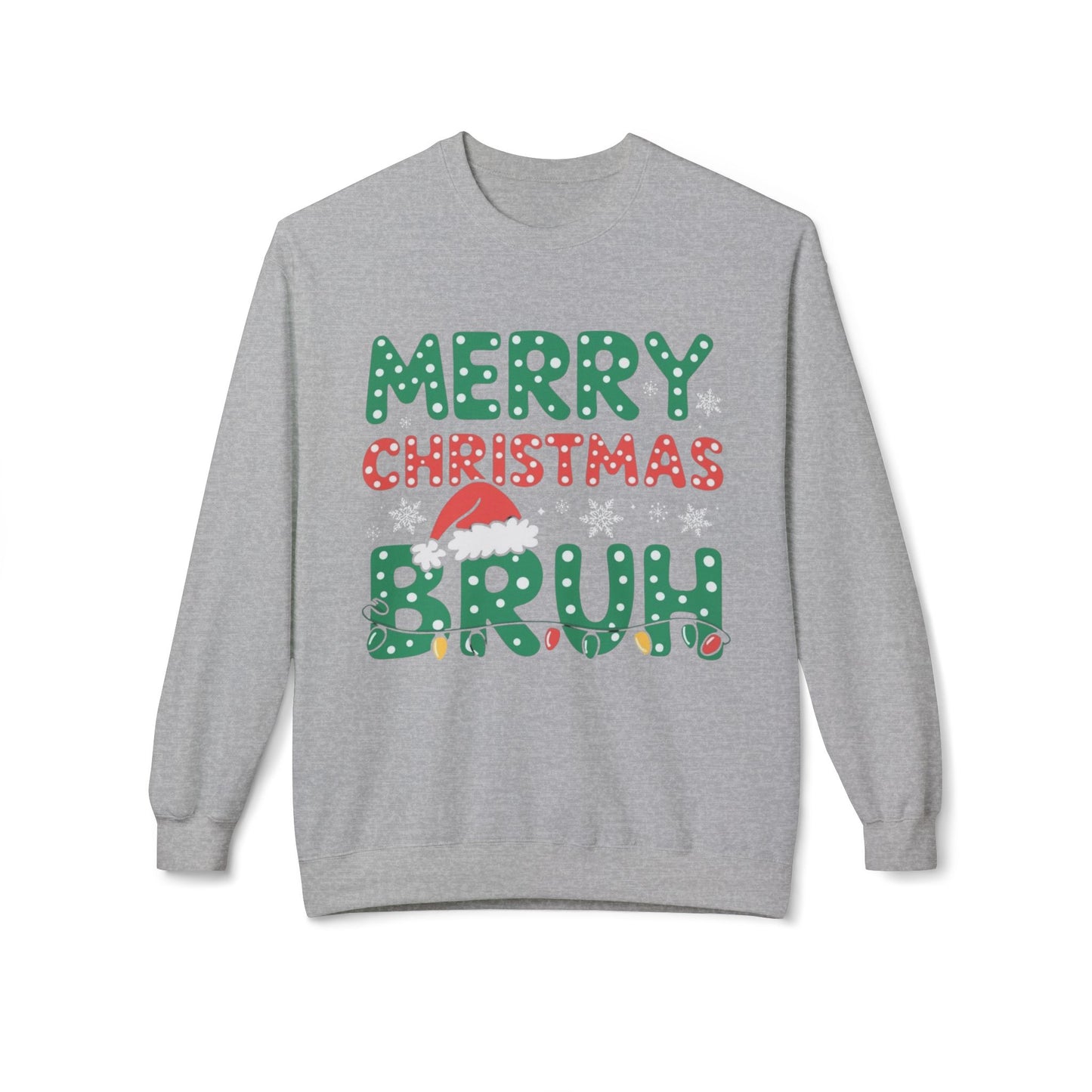 Merry Christmas Bruh Funny Sweater NEW Unisex Fleece Crewneck Sweatshirt
