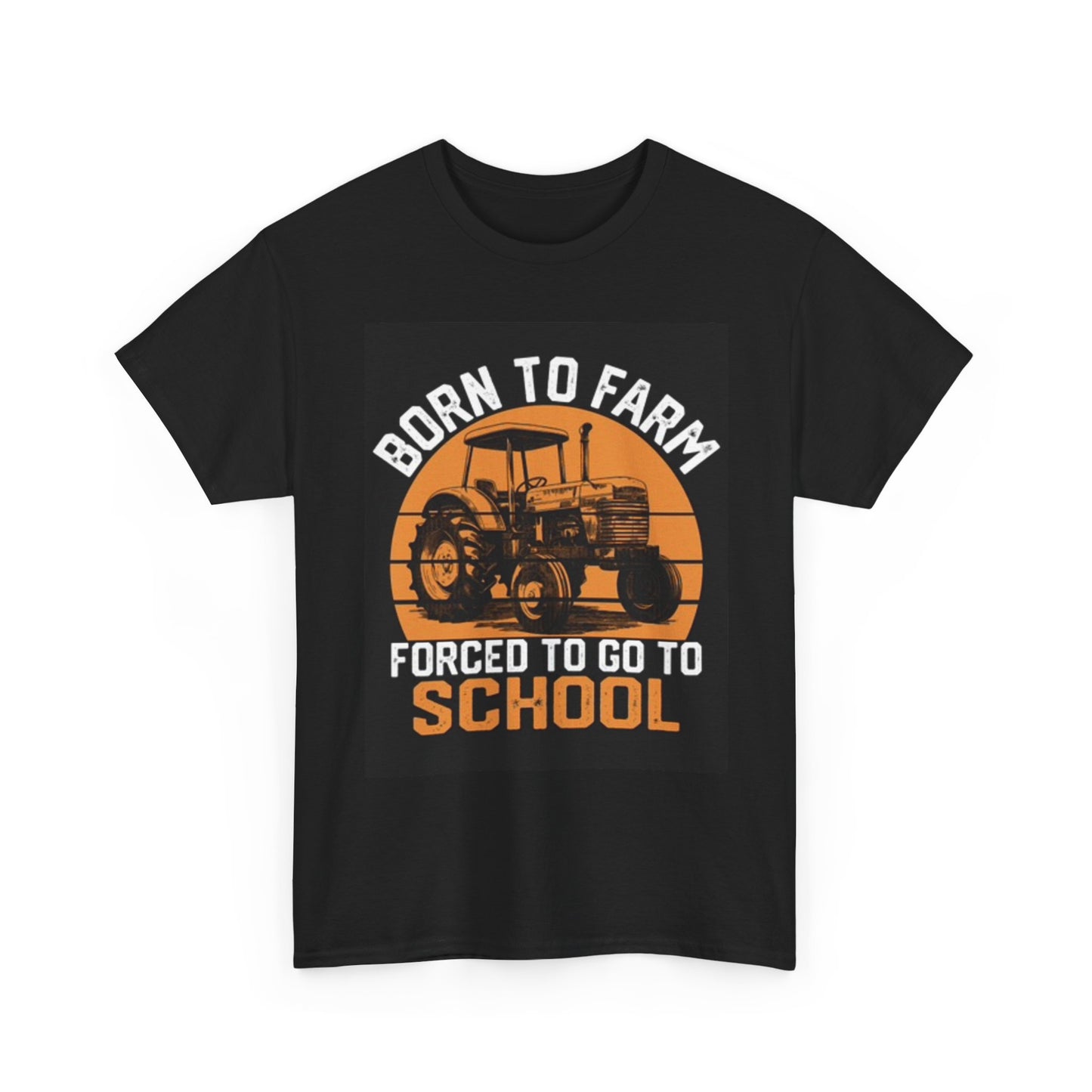 Born To Farm T Shirt Funny Jokes Farming Unisex Heavy Cotton Tee