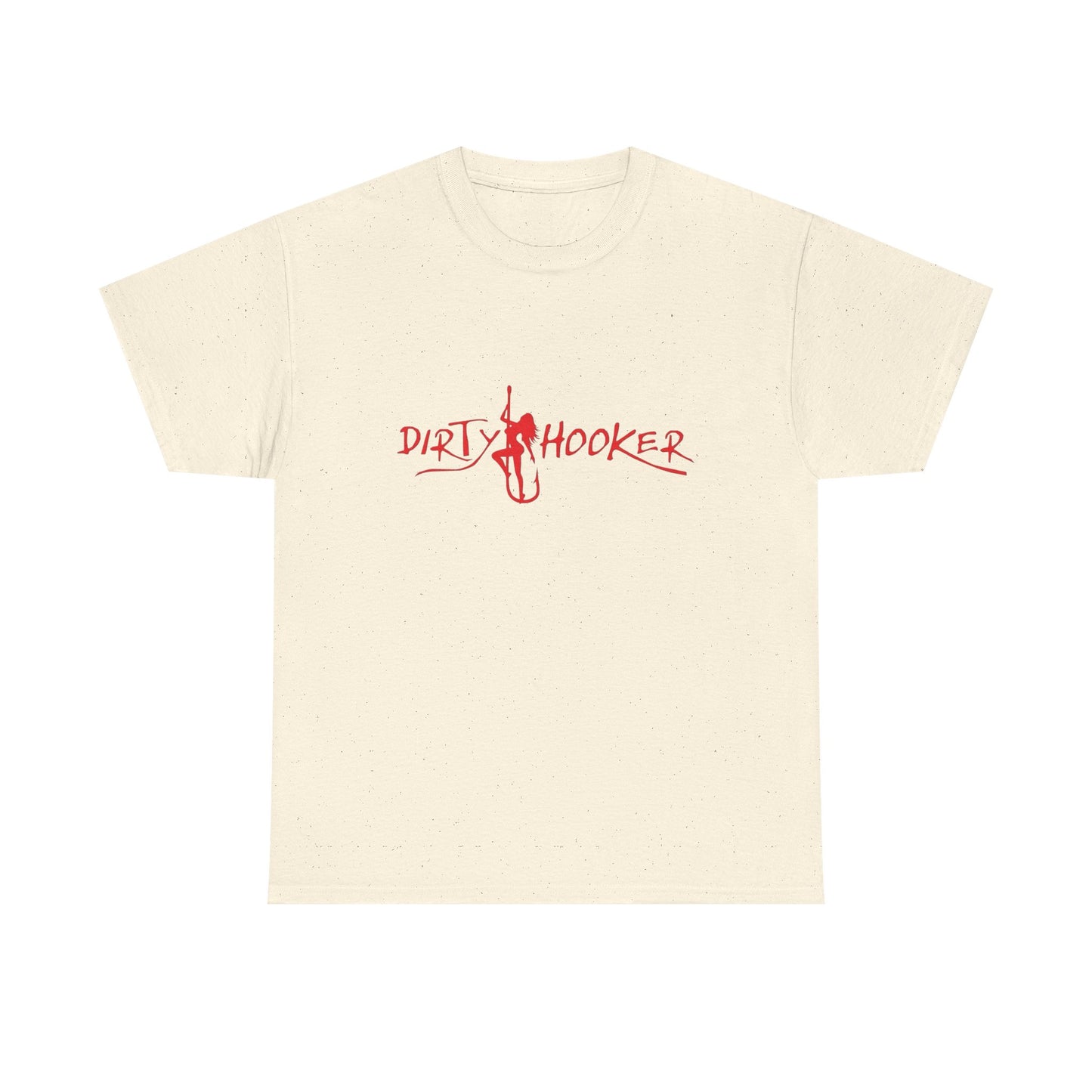 Dirty Hooker Graphic T Shirt NEW ADULT Tee