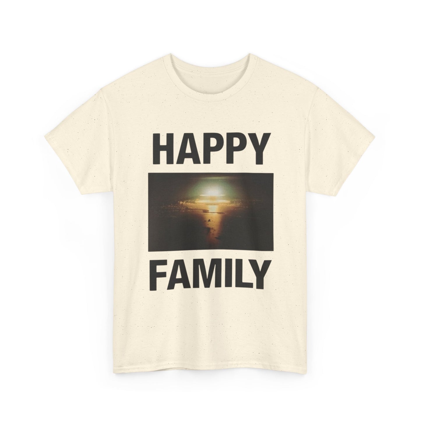 Happy Family Nuclear Bomb Graphic T Shirt Unisex Heavy Cotton Tee Gift New