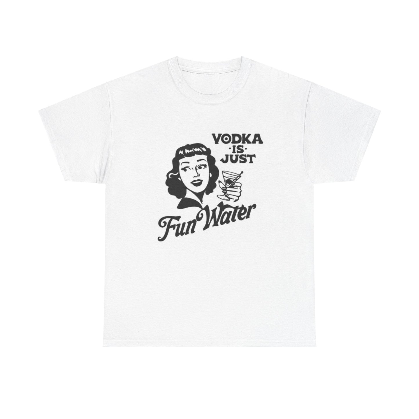 Vodka Is Just Fun Water Graphic T Shirt Women's Cotton Tee BRAND NEW
